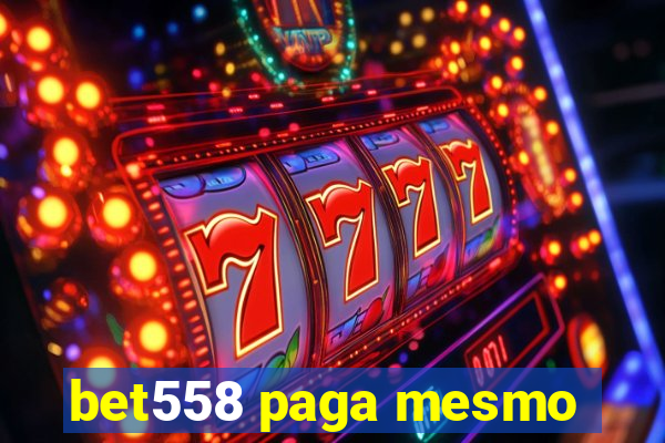 bet558 paga mesmo